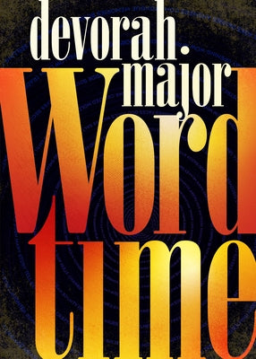 Word Time by Major, Devorah