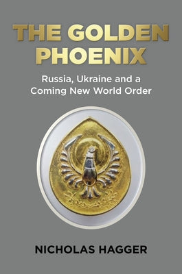 The Golden Phoenix by Hagger, Nicholas