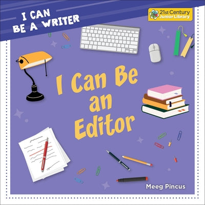 I Can Be an Editor by Pincus, Meeg