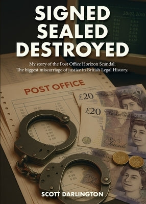 Signed Sealed Destroyed by Darlington, Scott