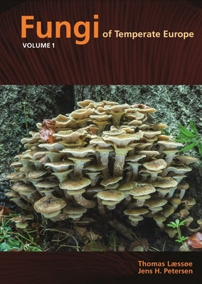 Fungi of Temperate Europe by Læssøe, Thomas