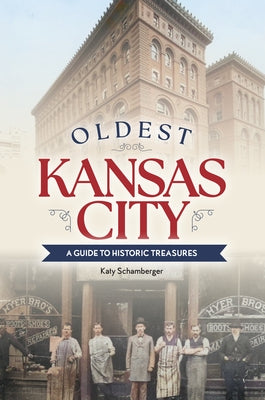 Oldest Kansas City by Schamberger, Katy