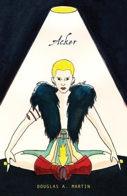 Acker by Martin, Douglas A.