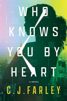 Who Knows You by Heart by Farley, C. J.