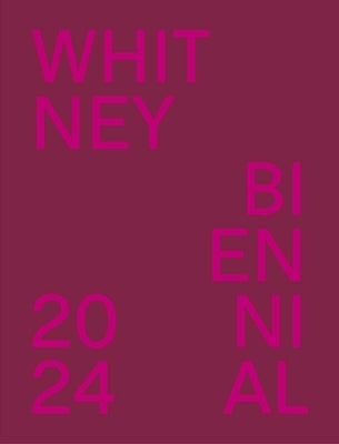 Whitney Biennial 2024: Even Better Than the Real Thing by Iles, Chrissie