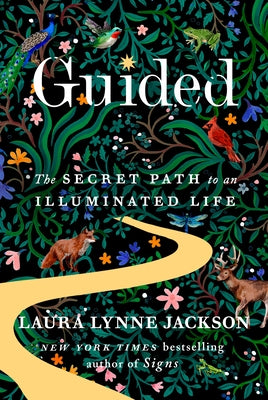 Guided: The Secret Path to an Illuminated Life by Jackson, Laura Lynne