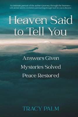 Heaven Said to Tell You by Palm, Tracy