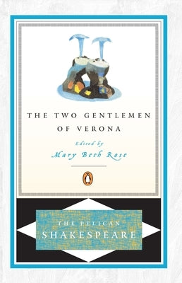 The Two Gentlemen of Verona by Shakespeare, William