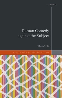 Roman Comedy Against the Subject by Telò, Mario