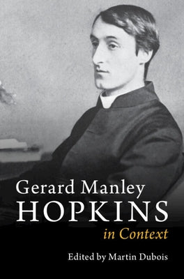 Gerard Manley Hopkins in Context by DuBois, Martin