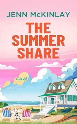 The Summer Share by McKinlay, Jenn