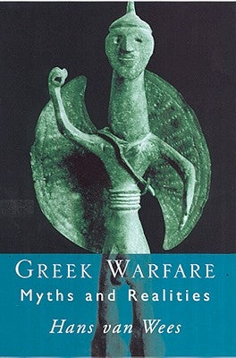 Greek Warfare by Van Wees, Hans