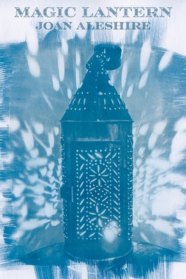 Magic Lantern by Aleshire, Joan