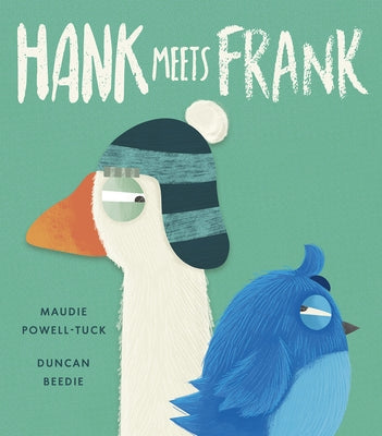 Hank Meets Frank by Powell-Tuck, Maudie