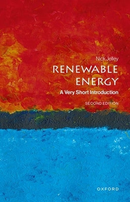 Renewable Energy: A Very Short Introduction by Jelley, Nick