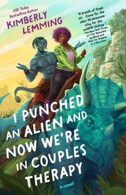 I Punched an Alien and Now We're in Couples Therapy by Lemming, Kimberly
