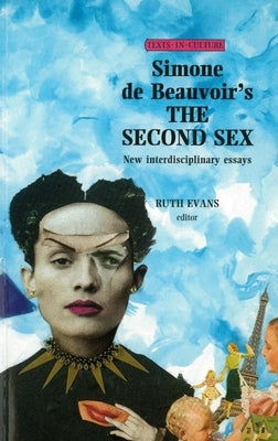 Simone de Beauvoir's the Second Sex by Evans, Ruth