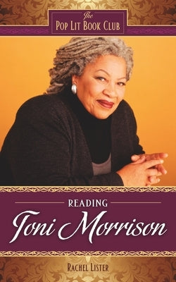Reading Toni Morrison by Lister, Rachel