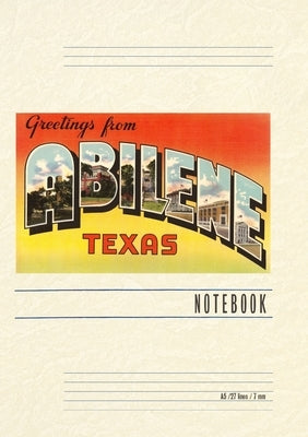 Vintage Lined Notebook Greetings from Abilene, Texas by Found Image Press