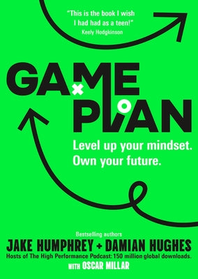 Game Plan: Level Up Your Mindset. Own Your Future. by Humphrey, Jake