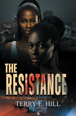 The Resistance by Hill, Terry E.