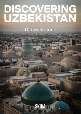 Discovering Uzbekistan by Sirotina, Dariya