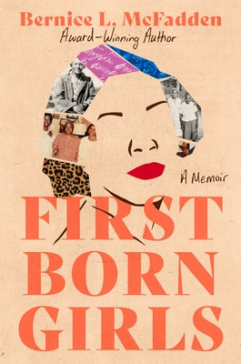 Firstborn Girls: A Memoir by McFadden, Bernice L.