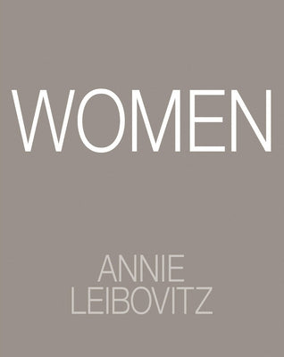 Annie Leibovitz: Women: 2025 Edition by Leibovitz, Annie