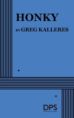 Honky by Kalleres, Greg