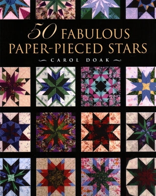 50 Fabulous Paper-Pieced Stars by Doak, Carol