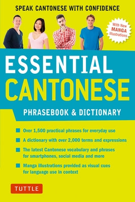 Essential Cantonese Phrasebook & Dictionary: Speak Cantonese with Confidence (Cantonese Chinese Phrasebook & Dictionary with Manga Illustrations) by Tang, Martha