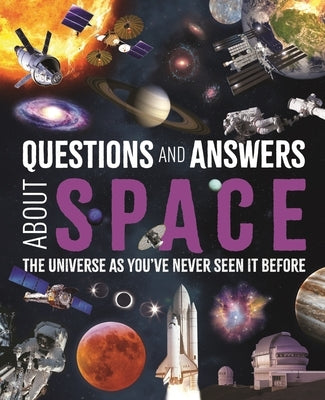 Questions and Answers about Space: The Universe as You've Never Seen It Before by Sparrow, Giles