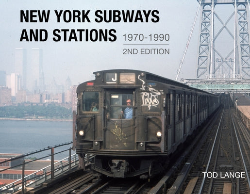 New York Subways and Stations, 1970-1990 (2nd Edition) by Lange, Tod