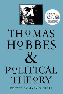 Thomas Hobbes and Political Theory (PB) by Dietz, Mary G.