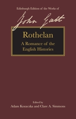 Rothelan: A Romance of the English Histories by Kozaczka, Adam