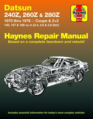 Datsun 240Z 1970-73, 260Z 1974-75 & 280Z 1976-78 by Haynes, J. H.