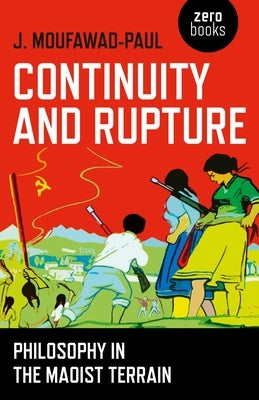 Continuity and Rupture by Moufawad-Paul, J.