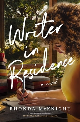 Writer in Residence: A Bookish Small-Town Romance with Southern Charm, Literary Themes, and Emotional Depth by McKnight, Rhonda