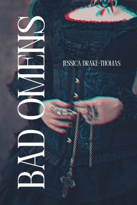 Bad Omens by Drake-Thomas, Jessica