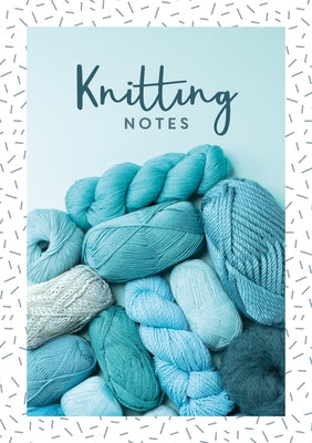 Knitting Notes by Charles David &.