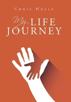 My Life Journey by Holly, Chris