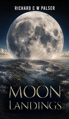 Moon Landings by Palser, Richard C. W.