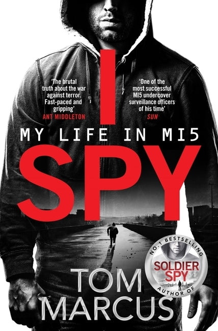 I Spy: My Life in MI5 by Marcus, Tom