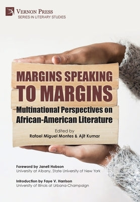 Margins Speaking to Margins: Multinational Perspectives on African-American Literature by Montes, Rafael Miguel