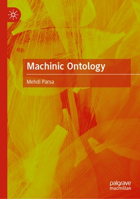 Machinic Ontology by Parsa, Mehdi