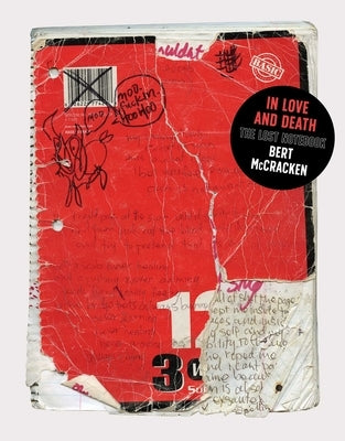 In Love and Death: The Lost Notebook by McCracken, Bert
