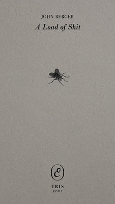 A Load of Shit by Berger, John