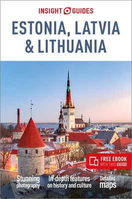 Insight Guides Estonia, Latvia & Lithuania: Travel Guide with eBook by Insight Guides