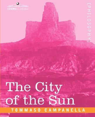 The City of the Sun by Campanella, Tommaso
