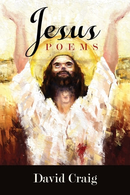 Jesus: Poems by Craig, David